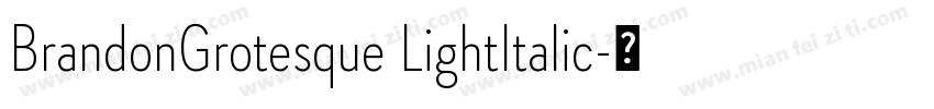 BrandonGrotesque LightItalic字体转换